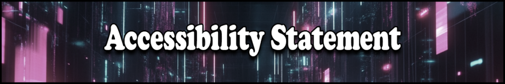 Text "Accessibility Statement" seamlessly over a digital, futuristic background illuminated with hues of pink and blue lights, emphasizing the importance of accessibility in this modern era.