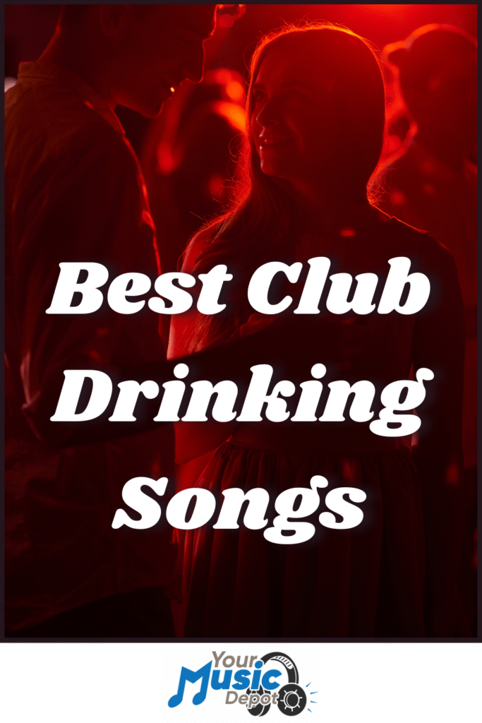 Two people in a dimly lit club with red lighting, overlaid text reads "Best Songs about Drinking" and "Your Music Depot" logo at the bottom.