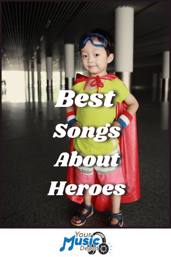A young child wearing a red cape and goggles poses confidently indoors, embodying the spirit of courage celebrated in Songs About Heroes, with the text "Best Songs About Heroes" and a "Your Music Depot" logo at the bottom.