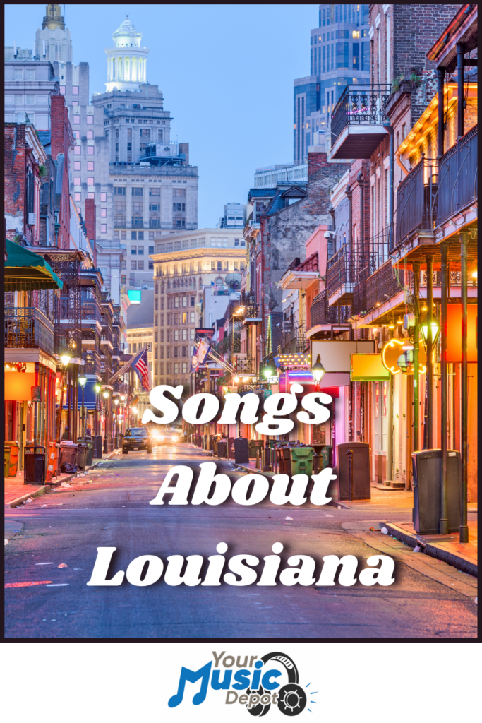 Street view of New Orleans at dusk with text overlay "Songs About Louisiana," capturing the essence of Louisiana culture. A "Your Music Depot" logo graces the bottom, celebrating the vibrant rhythms of Cajun and Zydeco music.