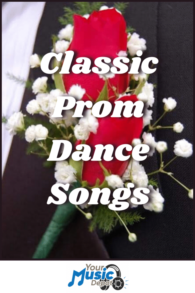 A red rose boutonniere with white baby’s breath pinned to a suit jacket, overlaid with the text "Classic Prom Dance Songs.