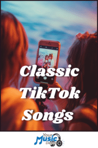 Two people take a selfie with a smartphone; overlaid text reads "Classic TikTok Songs." The "Your Music Depot" logo appears at the bottom, reflecting the latest trends in popular TikTok songs.