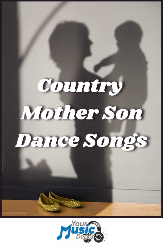 Silhouette of a woman holding a child against a wall. Text reads, "Country Mother Son Wedding Dance Songs." A pair of shoes is on the floor.