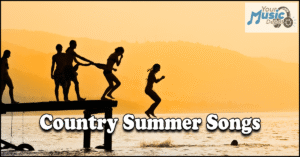 Truly the Best Country Summer Songs | Powerful Summertime Music Read more about the article Truly the Best Country Summer Songs | Powerful Summertime Music