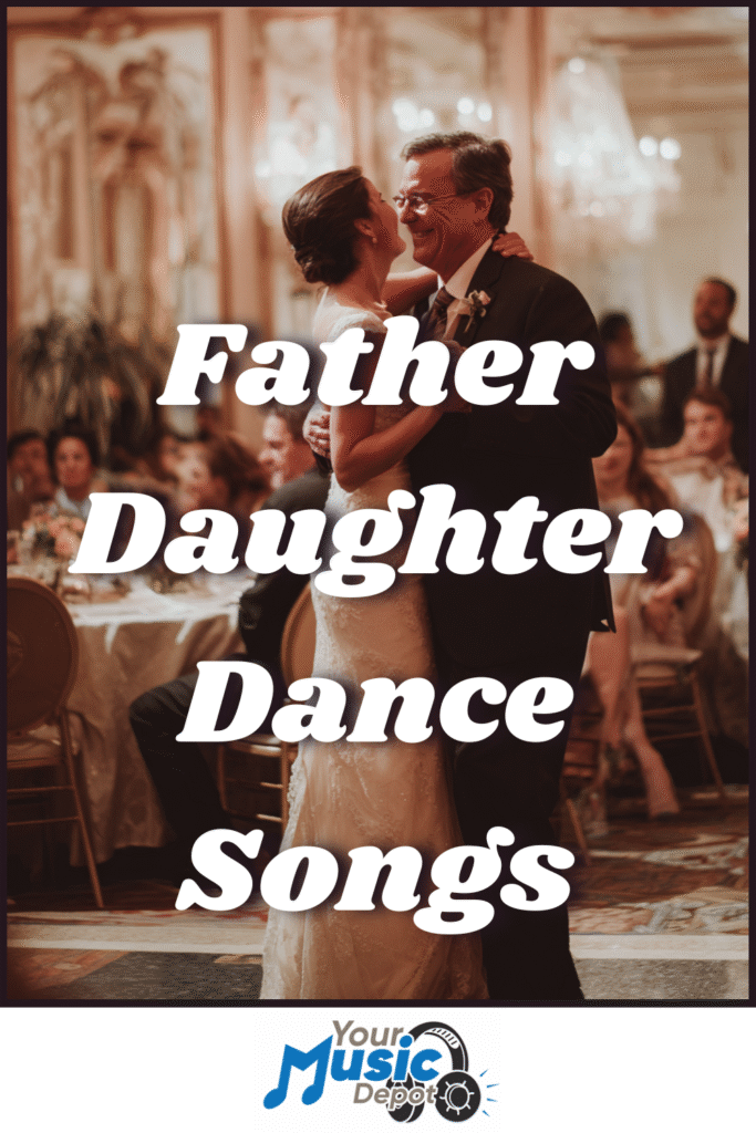 A bride in a wedding dress shares a heartfelt moment, dancing with her father in a ballroom surrounded by guests; text reads "Unforgettable Father Daughter Dance Songs.