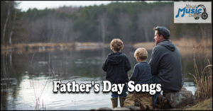 Heartwarming Father's Day Songs for Every Dad Read more about the article Heartwarming Father’s Day Songs for Every Dad