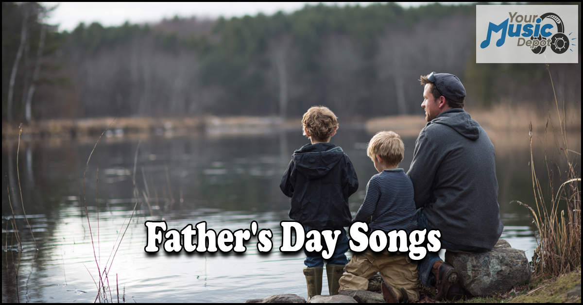 A man and two young boys sit by a lake. Text reads "Father's Day Songs" and "Your Music Depot" with a music note logo in the corner, celebrating family music perfect for your Father's Day playlist.