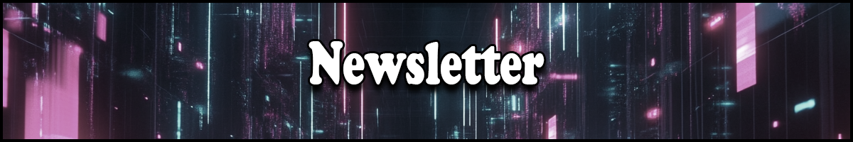 The image features the word "Newsletter" in bold white letters against a futuristic backdrop with pink and blue digital effects.