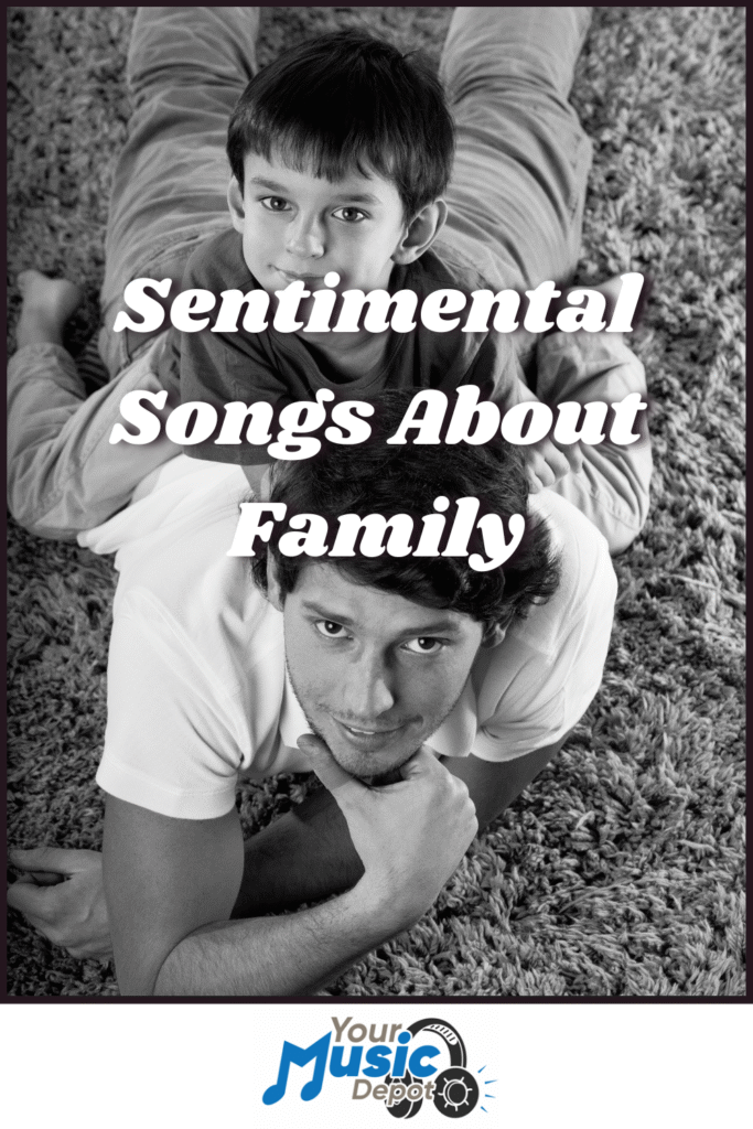 A man and a boy lie on a carpet, looking up at the camera. Text reads "Sentimental Songs About Family" and includes heartfelt songs about parents. "Your Music Depot" logo appears at the bottom.
