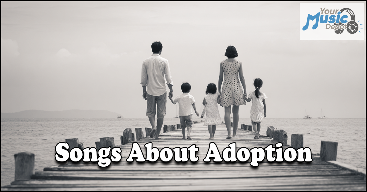 A family of five walks hand-in-hand down a wooden pier over water. Text reads "Songs About Adoption"—a heartfelt collection celebrating family and new beginnings. "Your Music Depot" logo appears in the top right corner.