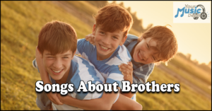 Read more about the article The Most Powerful Songs About Brothers and Brotherly Love 2025