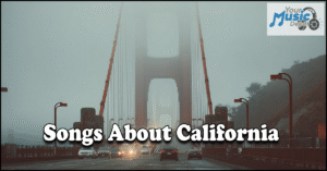 Songs About California | Best Sunshine State Music Hits Read more about the article Songs About California | Best Sunshine State Music Hits