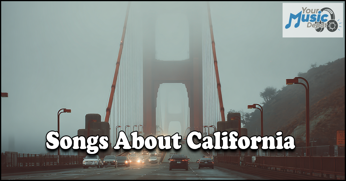 A foggy view of the Golden Gate Bridge with cars crossing, overlaid with "Songs About California" and a "Your Music Depot" logo in the corner sets the mood for this West Coast-inspired playlist.