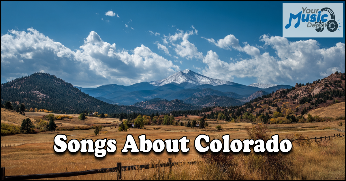 A scenic landscape of mountains and fields under a partly cloudy sky with the text "Songs About Colorado" celebrates Colorado music, featuring a "Your Music Depot" logo in the corner.