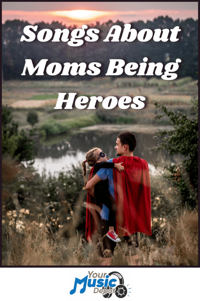 A man and child wearing superhero capes hug outdoors at sunset, with the text "Songs About Moms Being Heroes" above them, celebrating moms through heartfelt Songs About Heroes.