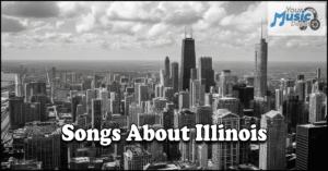 Top Songs About Illinois | Your Guide to Prairie State Music Read more about the article Top Songs About Illinois | Your Guide to Prairie State Music