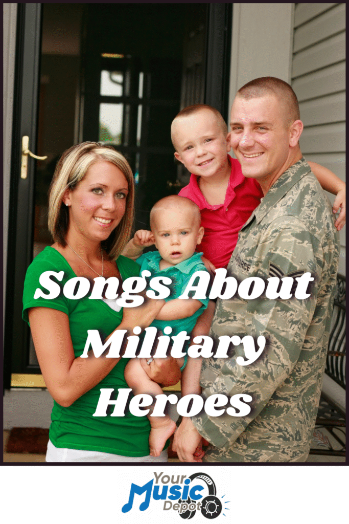 A smiling family, including a man in military uniform, a woman, and two children, stands together on a porch. Text reads, "Songs About Heroes.