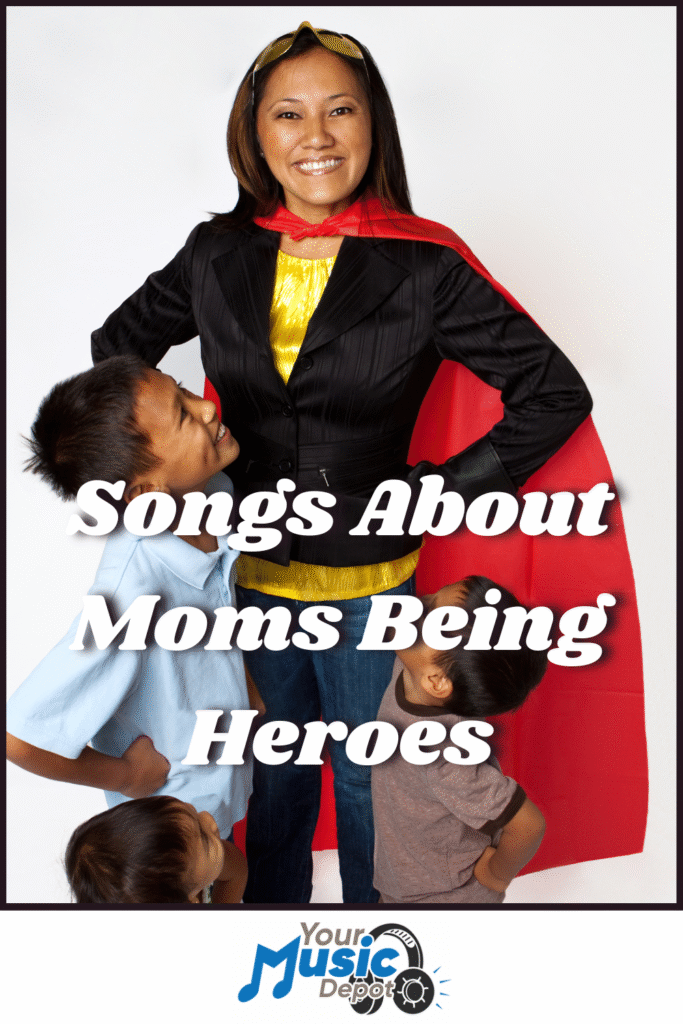 A woman dressed as a superhero with a red cape stands smiling, surrounded by three children. Text reads, "Songs About Moms Being Heroes"-celebrating all the Songs About Heroes in our lives.
