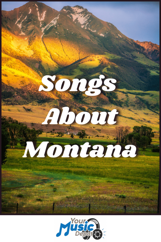 A scenic view of a sunlit mountain and green fields with the text "Songs About Montana" highlights classic Big Sky Country songs, with a "Your Music Depot" logo at the bottom.