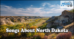 Songs About North Dakota - Musical State Tributes Read more about the article Songs About North Dakota – Musical State Tributes