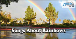 Read more about the article Best Songs About Rainbows That Will Brighten Your Day