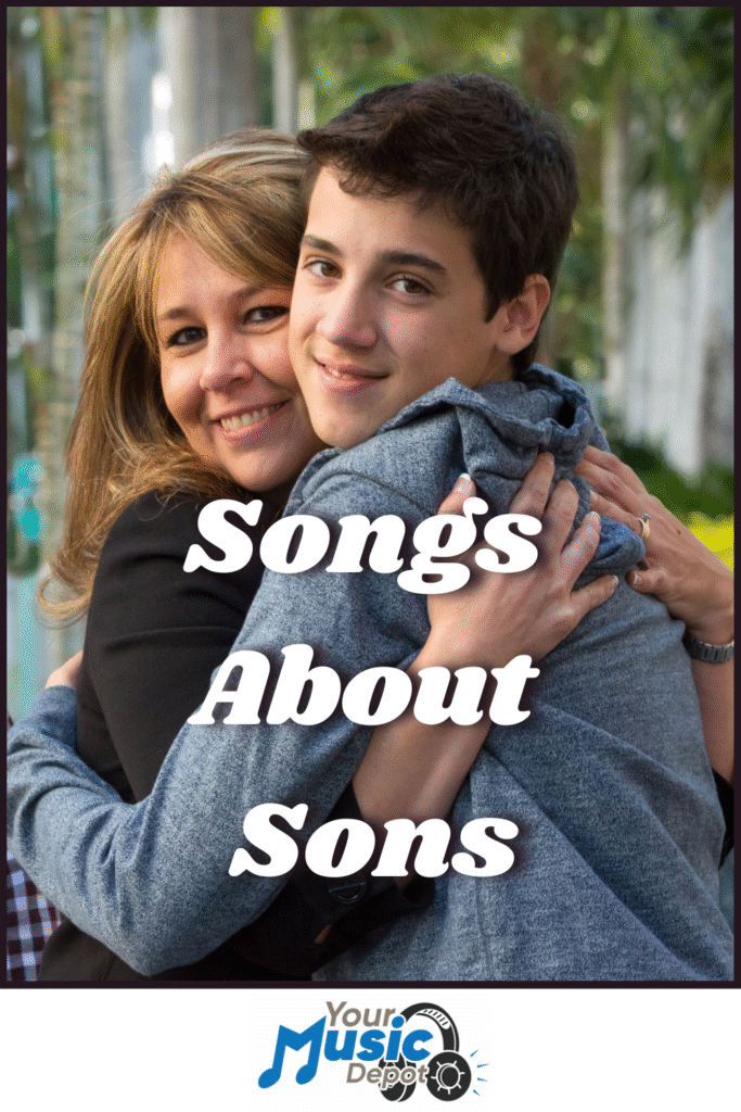 A woman and a teenage boy hug and smile for the camera outdoors. Text overlay reads "Songs About Sons"-the perfect playlist for celebrating your bond. Your Music Depot logo is at the bottom.