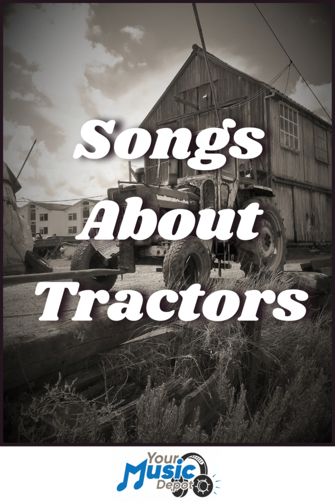 A sepia-toned image of a tractor sits before a wooden building, with "Songs About Tractors" boldly overlaid and the "Your Music Depot" logo featured at the bottom.