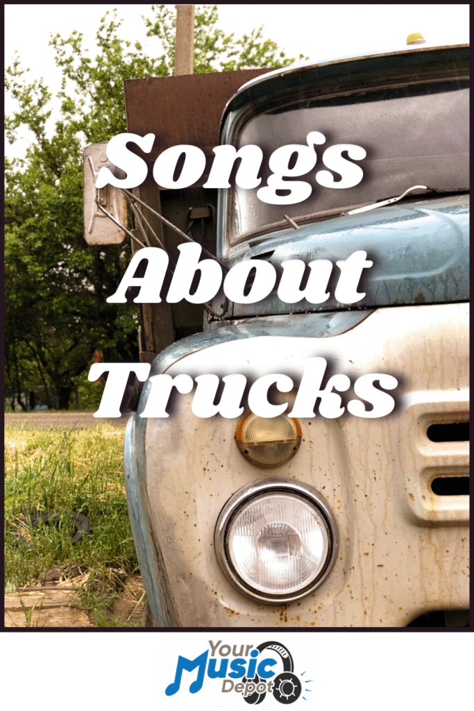 Close-up of an old blue and white truck with "Songs About Trucks" boldly overlaid, highlighting this classic theme. The "Your Music Depot" logo sits at the bottom, celebrating the spirit of songs about trucks.