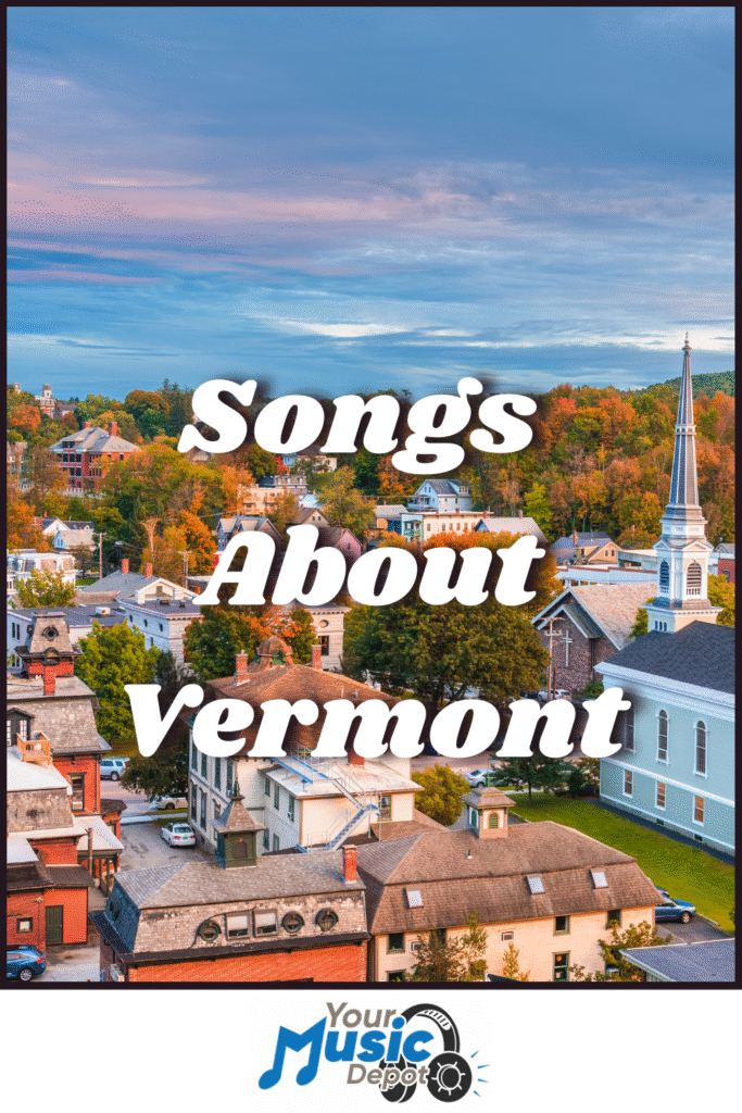 Best Songs About Vermont | Musical Tributes to VT Aerial view of a Vermont town with autumn foliage, church steeple, and sunset sky, overlaid with the text "Songs About Vermont," celebrating iconic Vermont music, plus the "Your Music Depot" logo at the bottom.