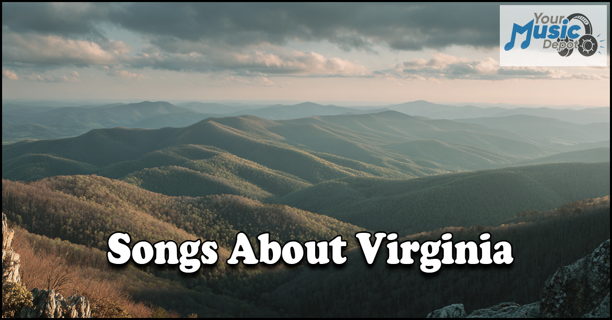 A scenic mountain landscape with forested hills under a partly cloudy sky, featuring the text "Songs About Virginia" and a "Your Music Depot" logo.