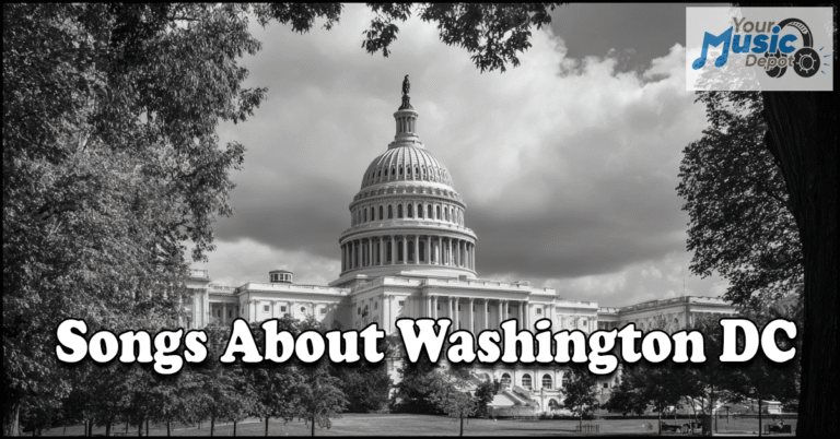 Songs About Washington DC Black and white photo of the U.S. Capitol building with "Songs About Washington DC" overlaid; perfect for playlists featuring iconic tracks about the nation's capital. "Your Music Depot" logo appears in the top right corner.