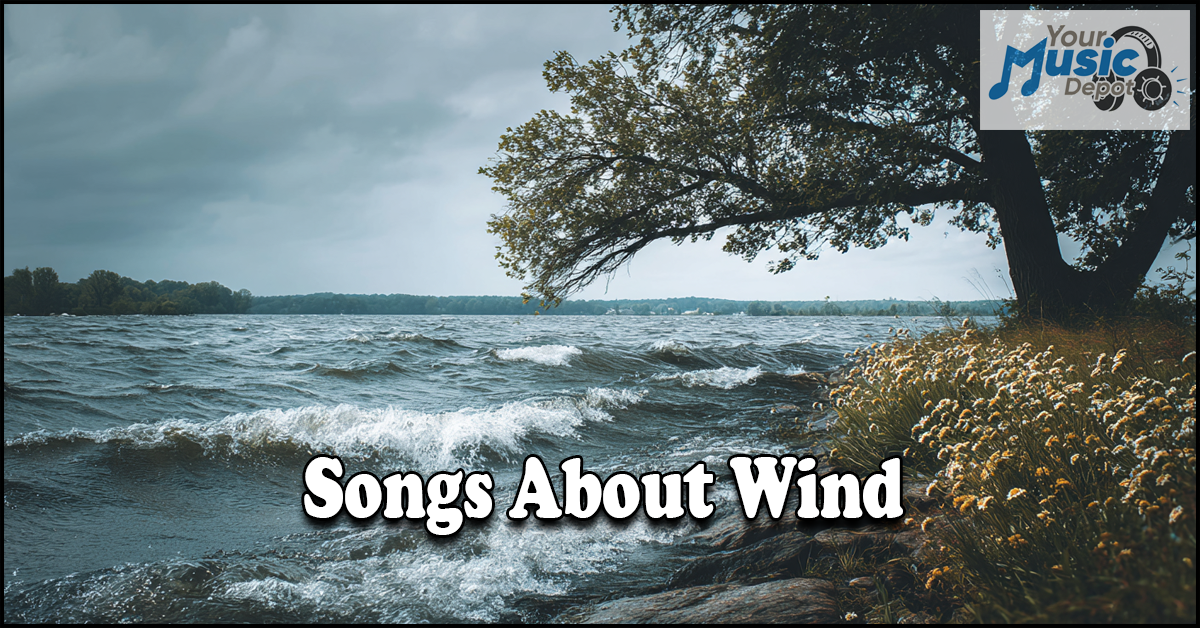 A windy lakeshore scene with waves, overcast sky, and trees sets the mood for songs about wind, overlaid with the text "Songs About Wind" and a "Your Music Depot" logo in the top right corner.