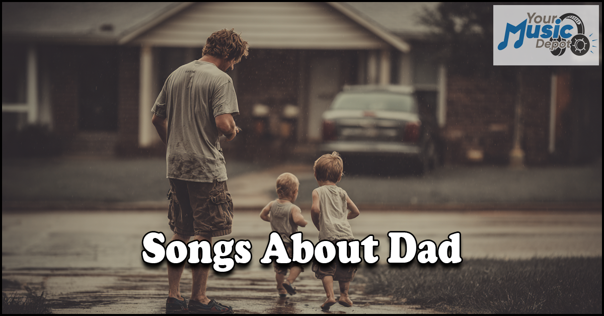 A man and two young children walk hand in hand on a wet street in a suburban neighborhood. The text "Songs About Dad" highlights heartwarming memories, with the Your Music Depot logo in the corner.