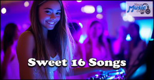 Read more about the article Best Sweet 16 Songs | Birthday Party Playlist | Upbeat & Slow 2025