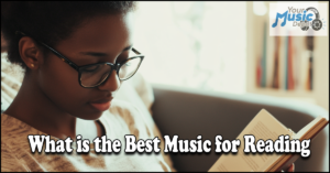 Read more about the article What is the Best Music for Reading