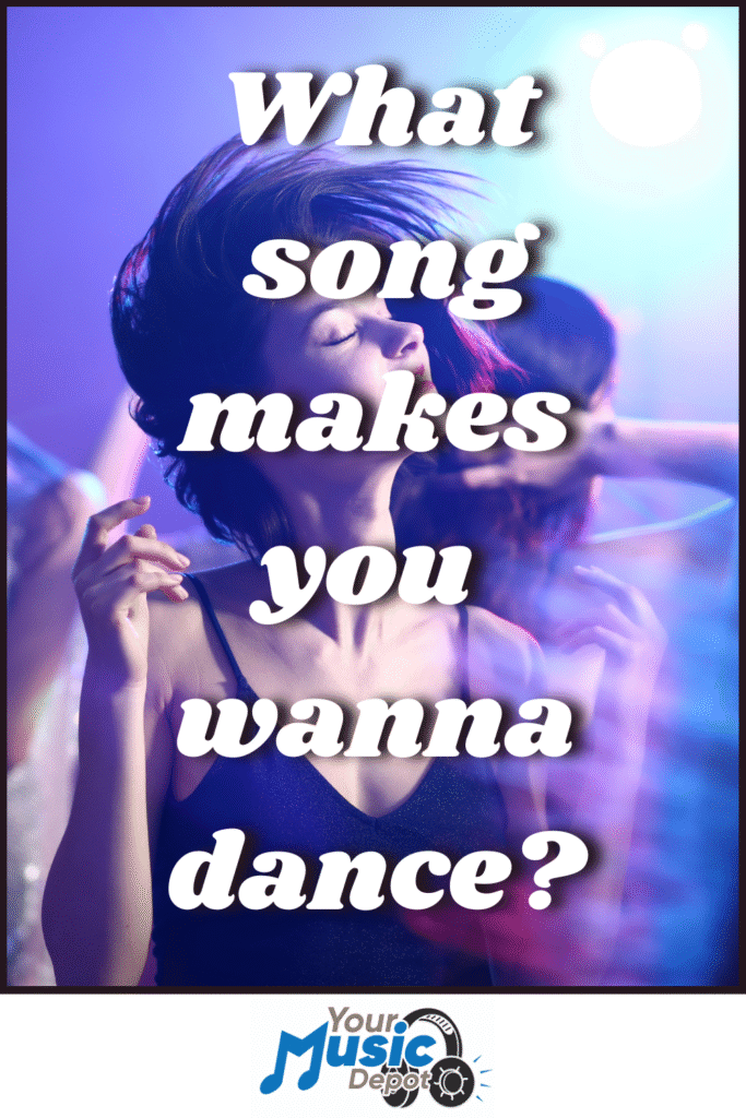A woman dancing with eyes closed in a club setting, colorful lights in the background, with text overlay: "What Songs About Dancing make you wanna move?" and a "Your Music Depot" logo at the bottom.